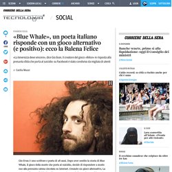 «Blue Whale», un poeta italiano risponde con un gioco alternativo (e positivo): ecco la Balena Felice