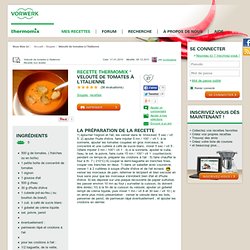 Recette Velouté de tomates à l'italienne par cookingbea - recette de la catégorie Soupes