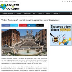 Visiter Rome en 1 jour : itinéraire à pied des incontournables