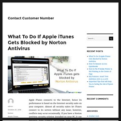 What To Do If Apple iTunes Gets Blocked by Norton Antivirus