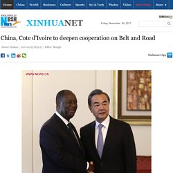 China, Cote d'Ivoire to deepen cooperation on Belt and Road