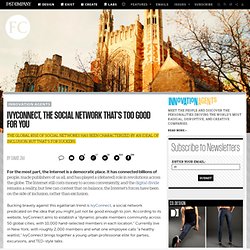 IvyConnect, The Social Network That's Too Good For You