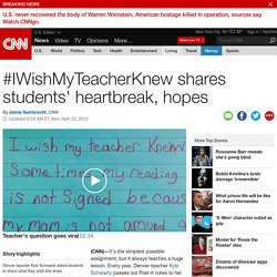 #IWishMyTeacherKnew shares students' heartbreak, hopes