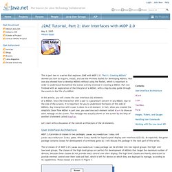 J2ME Tutorial, Part 2: User Interfaces with MIDP 2.0