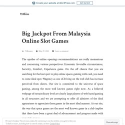 Big Jackpot From Malaysia Online Slot Games