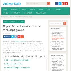 Super 555 Jacksonville- Florida Whatsapp groups - Answer Daily