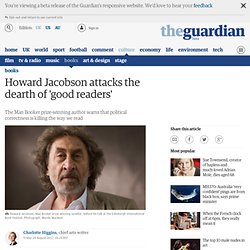 Howard Jacobson attacks the dearth of 'good readers'