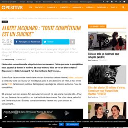 Albert Jacquard : "Toute compétition est un suicide"