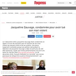 Jacqueline Sauvage, condamnée pour avoir tué son mari violent