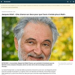 Jacques Attali: «Une chance sur deux pour que l'euro n'existe plus à Noël»