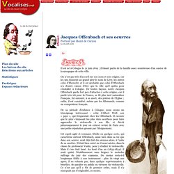 Jacques Offenbach et ses oeuvres - vocalises.net