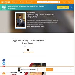 Jagmohan Garg - Owner of Mera Baba Group (DMall) - Jagmohan Garg - Owner of Mera Baba Group