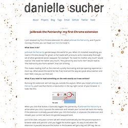 Danielle Sucher › Jailbreak the Patriarchy: my first Chrome extension