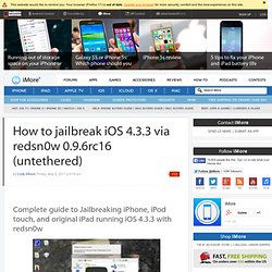 How to jailbreak iOS 4.3.3 via redsn0w 0.9.6rc15 (untethered)
