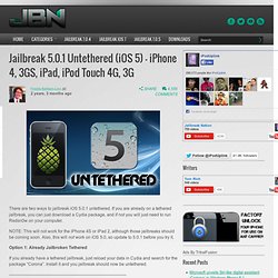 Jailbreak 5.0.1 Untethered (iOS 5) – iPhone 4, 3GS, iPad, iPod Touch 4G, 3G