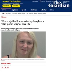 Woman jailed for murdering daughters who 'got in way' of love life