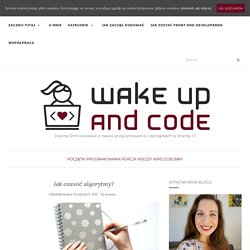 Jak oswoić algorytmy? ~ Wake up and Code