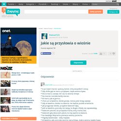 Jakie są przysłowia o wiośnie – zadania, ściągi i testy – Zapytaj.onet.pl