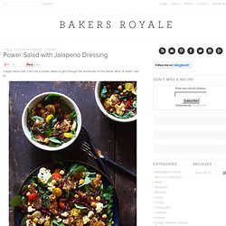 Power Salad with Jalapeno Dressing