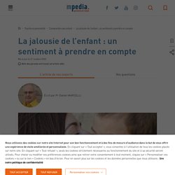 09/6/2021_La jalousie de l'enfant : un sentiment à prendre en compte- mpedia.fr