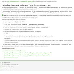 Using jamCommand to Import Pulse Secure Connections