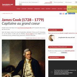 James Cook (1728 - 1779) - Capitaine au grand coeur - Herodote.net
