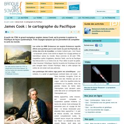 James Cook : le cartographe du Pacifique