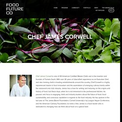 Chef James Corwell - FoodFutureCo