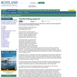 The life of King James IV : Scotland Magazine Issue 31