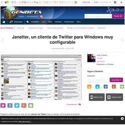 Janetter, un cliente de Twitter para Windows muy configurable