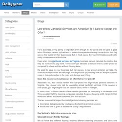 Low-priced Janitorial Services are Attractive. Is it Safe to Accept the Offer? » Dailygram ... The Business Network