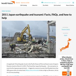 2011 Japan earthquake and tsunami: Facts, FAQs, and how to help