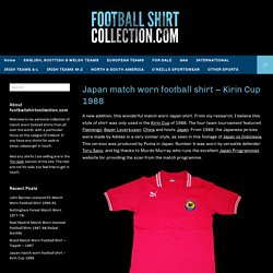Japan match worn football shirt – Kirin Cup 1988