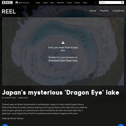 Japan's mysterious 'Dragon Eye' lake - BBC Reel