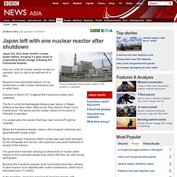 Japan left with one nuclear reactor after shutdown