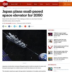 Japan plans snail-paced space elevator for 2050