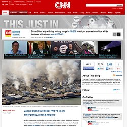 Japan quake, tsunami death toll risesThis Just In - CNN.com Blogs