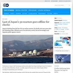 Last of Japan's 50 reactors goes offline for checks