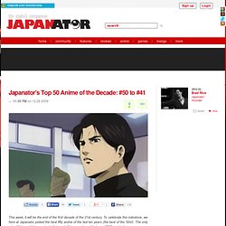 s Top 50 Anime of the Decade: #50 to #41
