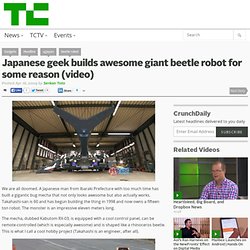 Japanese geek builds awesome giant beetle robot for some reason (video)