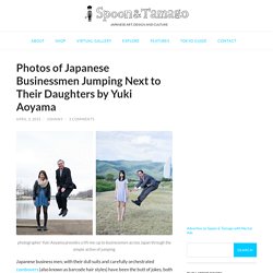 Photos of Japanese Businessmen Jumping Next to Their Daughters by Yuki Aoyama