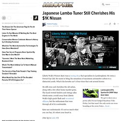 Japanese Lambo Tuner Still Cherishes His $1K Nissan