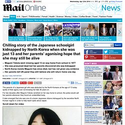 Japanese schoolgirl Megumi Yokota kidnapped by North Korea at just 13