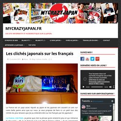 Les clichés japonais sur les français - MycrazyJapan.fr