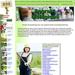 Fiches de jardinage bio: les engrais et les amendements bio.