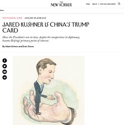 Jared Kushner Is China’s Trump Card