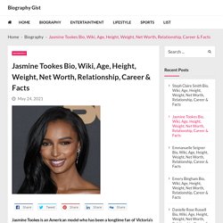 Jasmine Tookes Bio, Wiki, Age, Height, Weight, Net Worth, Relationship, Career & Facts - Biography Gist