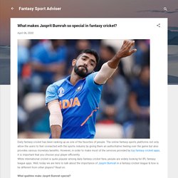 What makes Jasprit Bumrah so special in fantasy cricket?