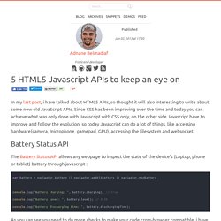 5 HTML5 Javascript APIs to keep an eye on — Adnane Belmadiaf's Blog