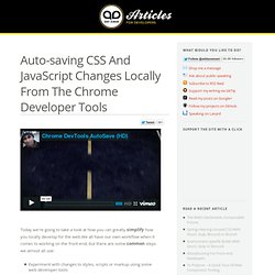 Auto-saving CSS And JavaScript Changes Locally From The Chrome Developer Tools